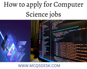 Steps for applying for Computer Science Jobs