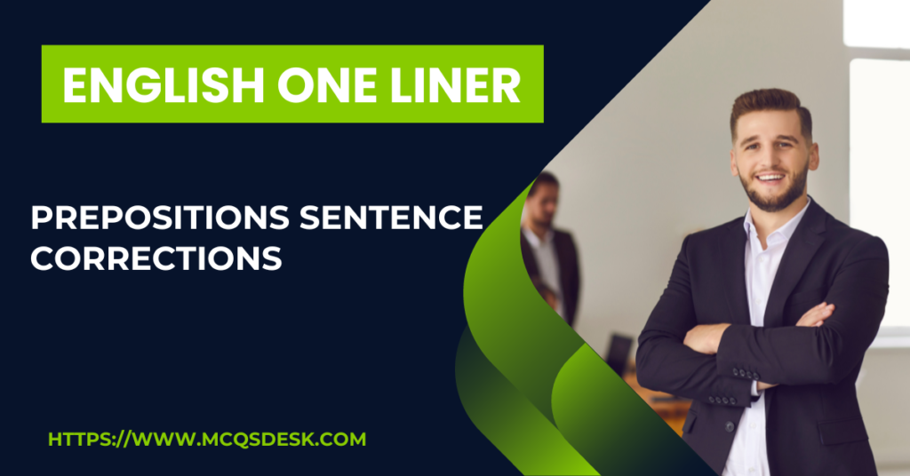 Prepositions/ Sentence Corrections